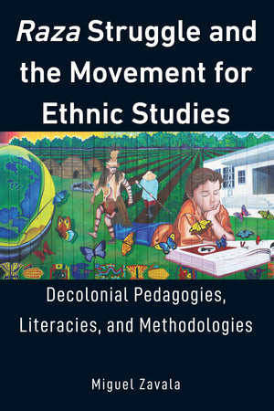 Raza Struggle and the Movement for Ethnic Studies (Education and Struggle),Used