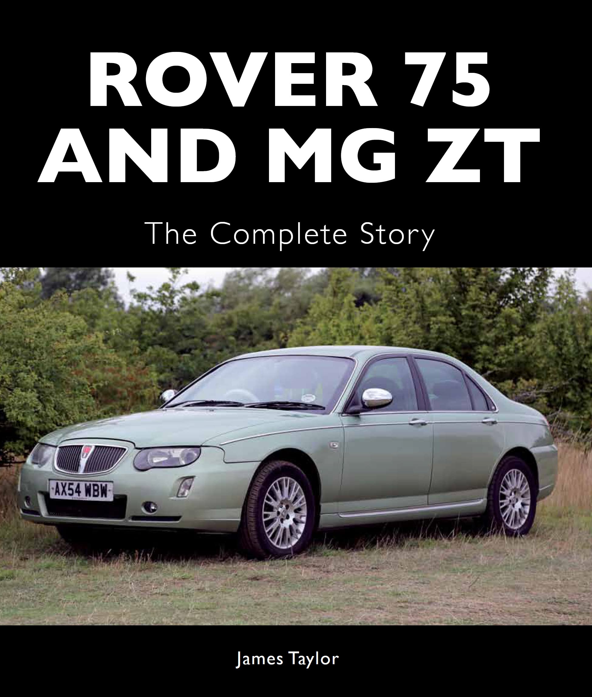 Rover 75 And Mg Zt: The Complete Story (Crowood Autoclassics)