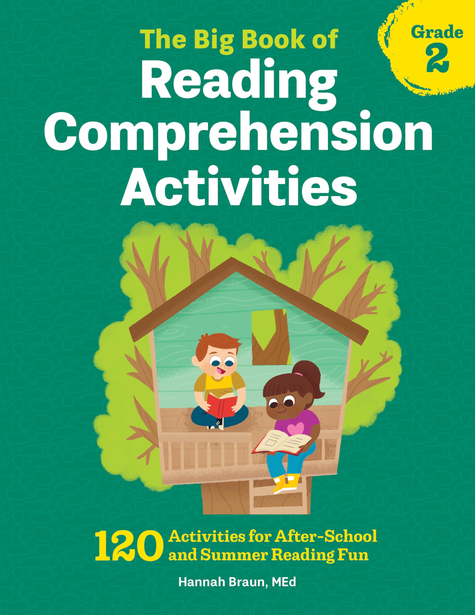 The Big Book of Reading Comprehension Activities, Grade 2: 120 Activities for AfterSchool and Summer Reading Fun