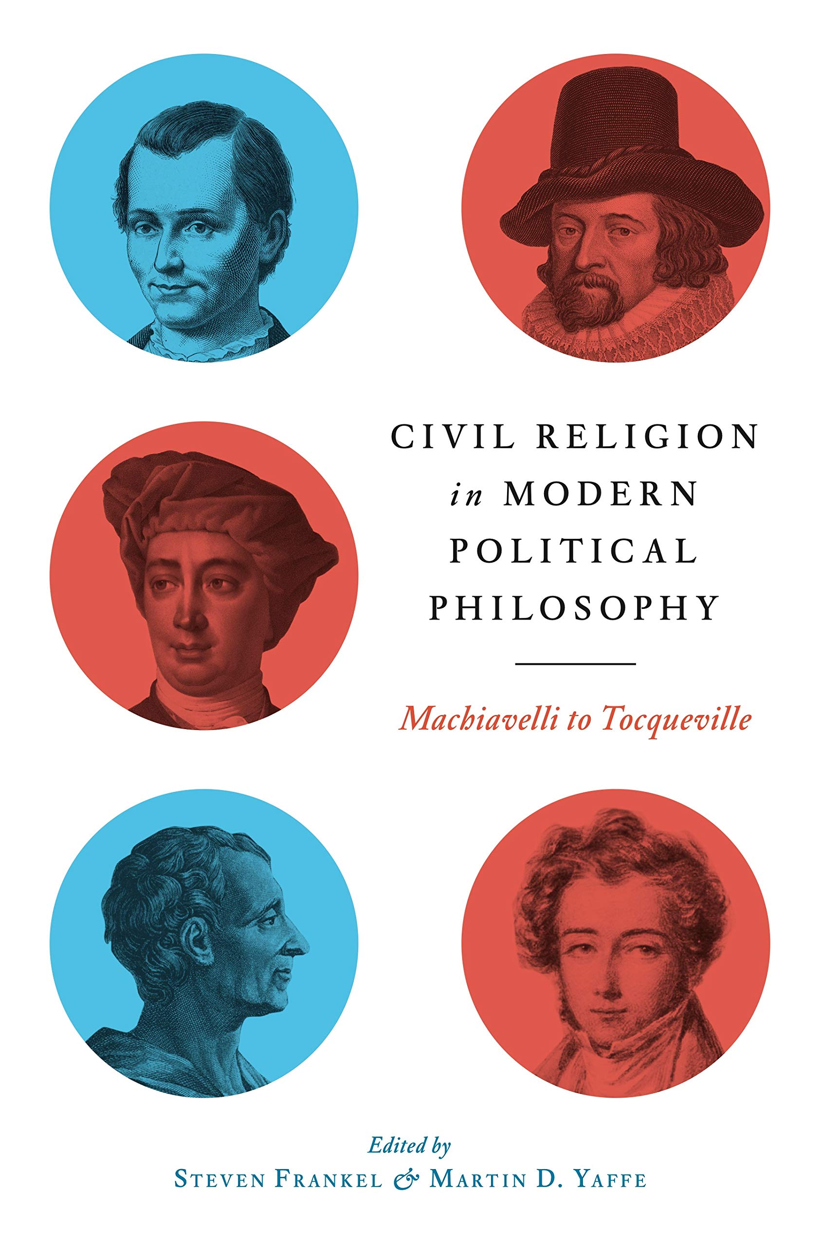 Civil Religion in Modern Political Philosophy: Machiavelli to Tocqueville,Used