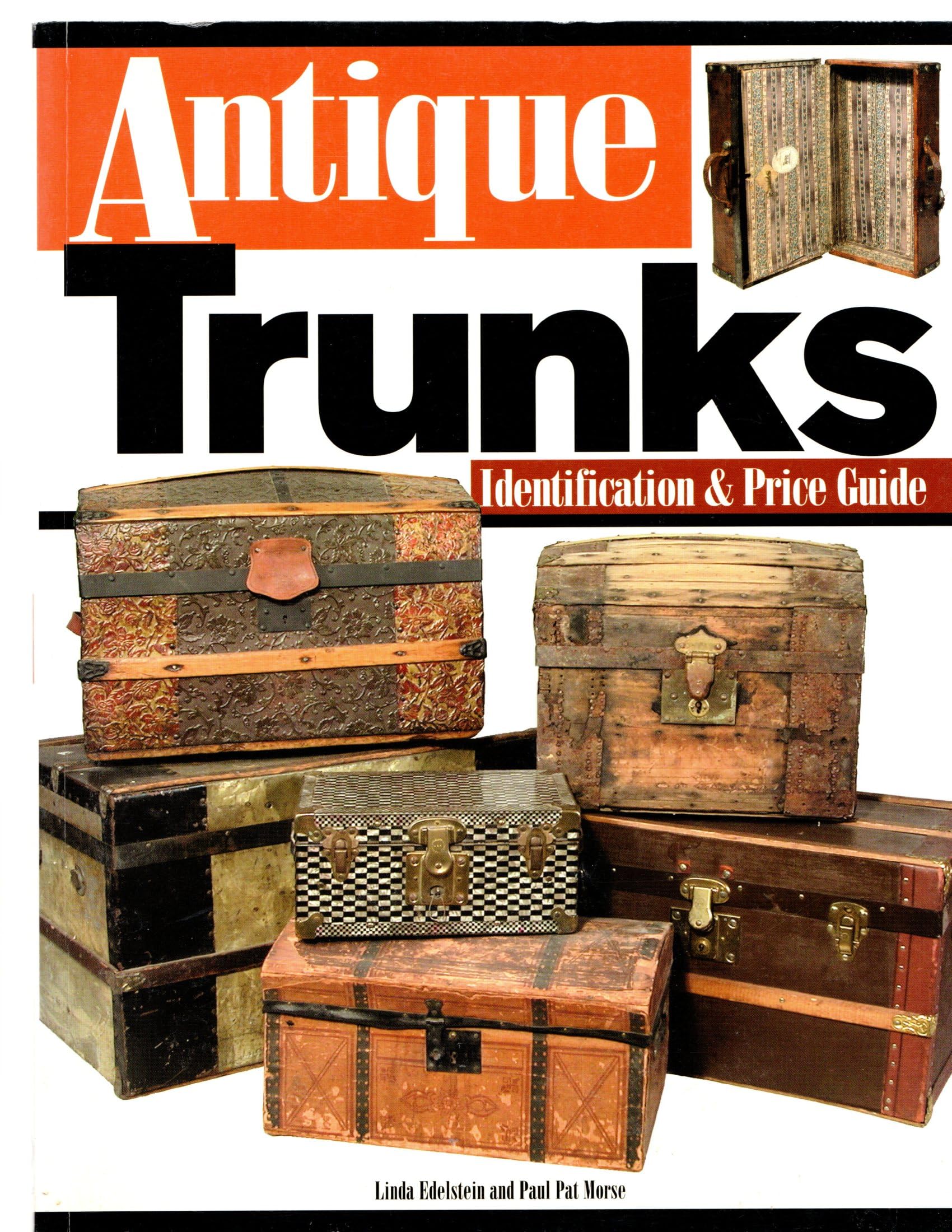 Antique Trunks: Identification & Price Guide,Used