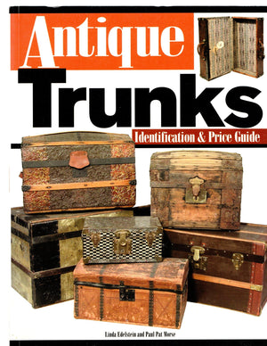 Antique Trunks: Identification & Price Guide,Used