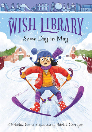 Snow Day In May (Volume 1) (The Wish Library),New