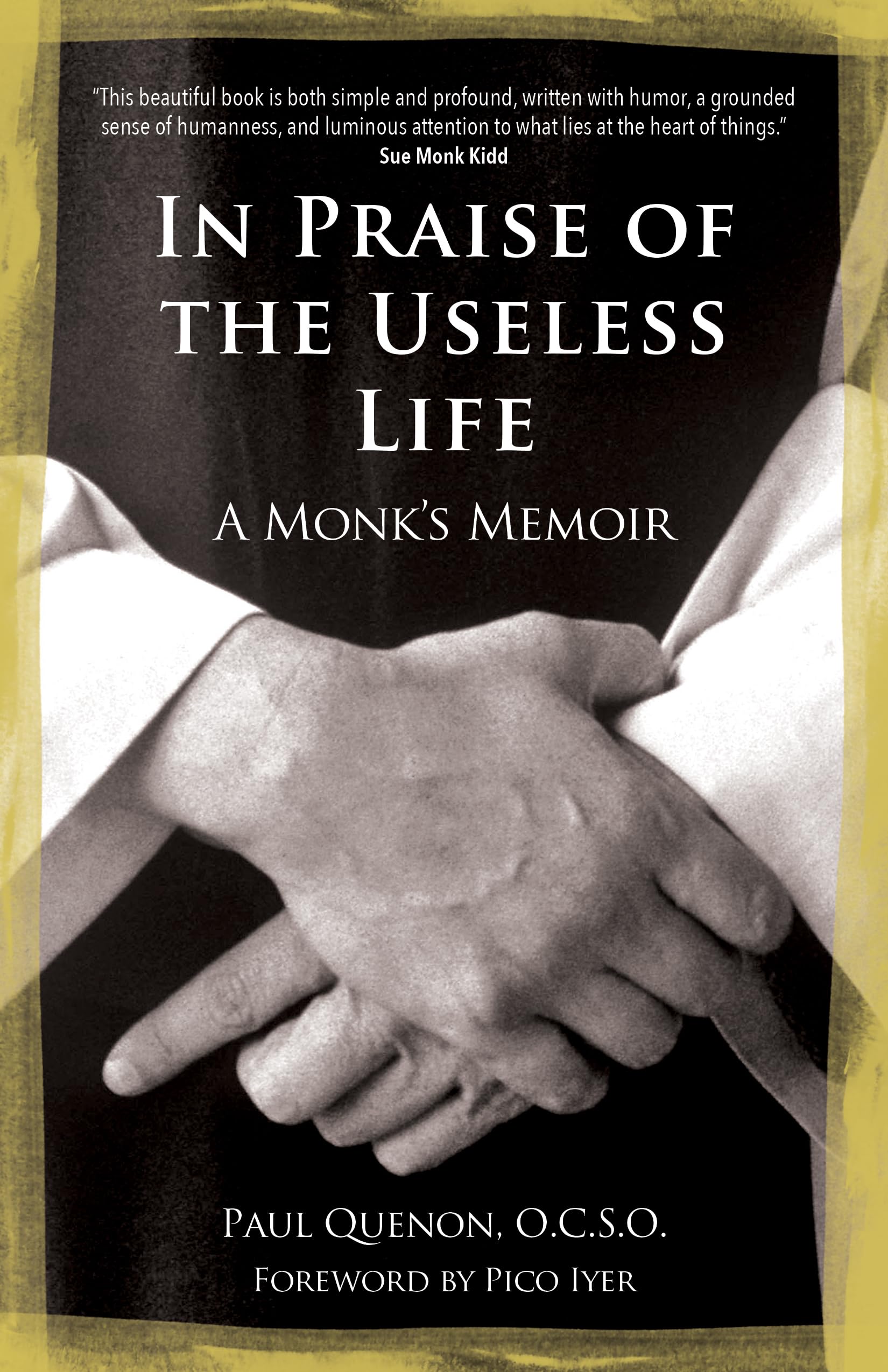 In Praise of the Useless Life: A Monks Memoir,Used