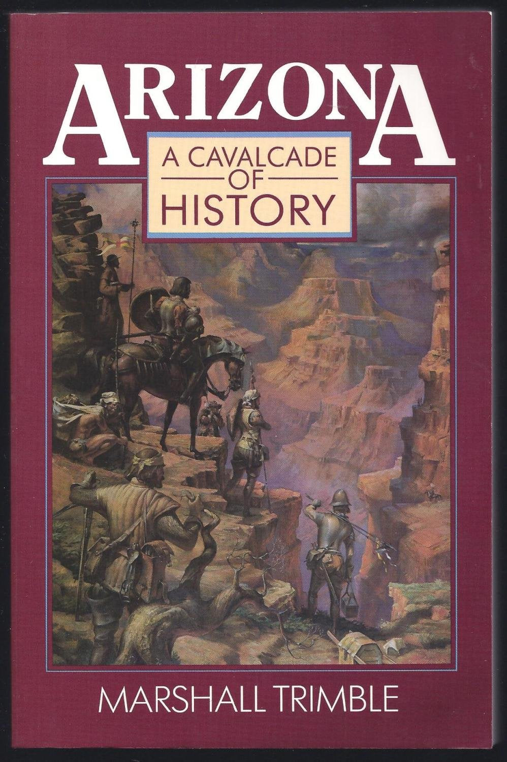 Arizona: A Cavalcade of History,Used