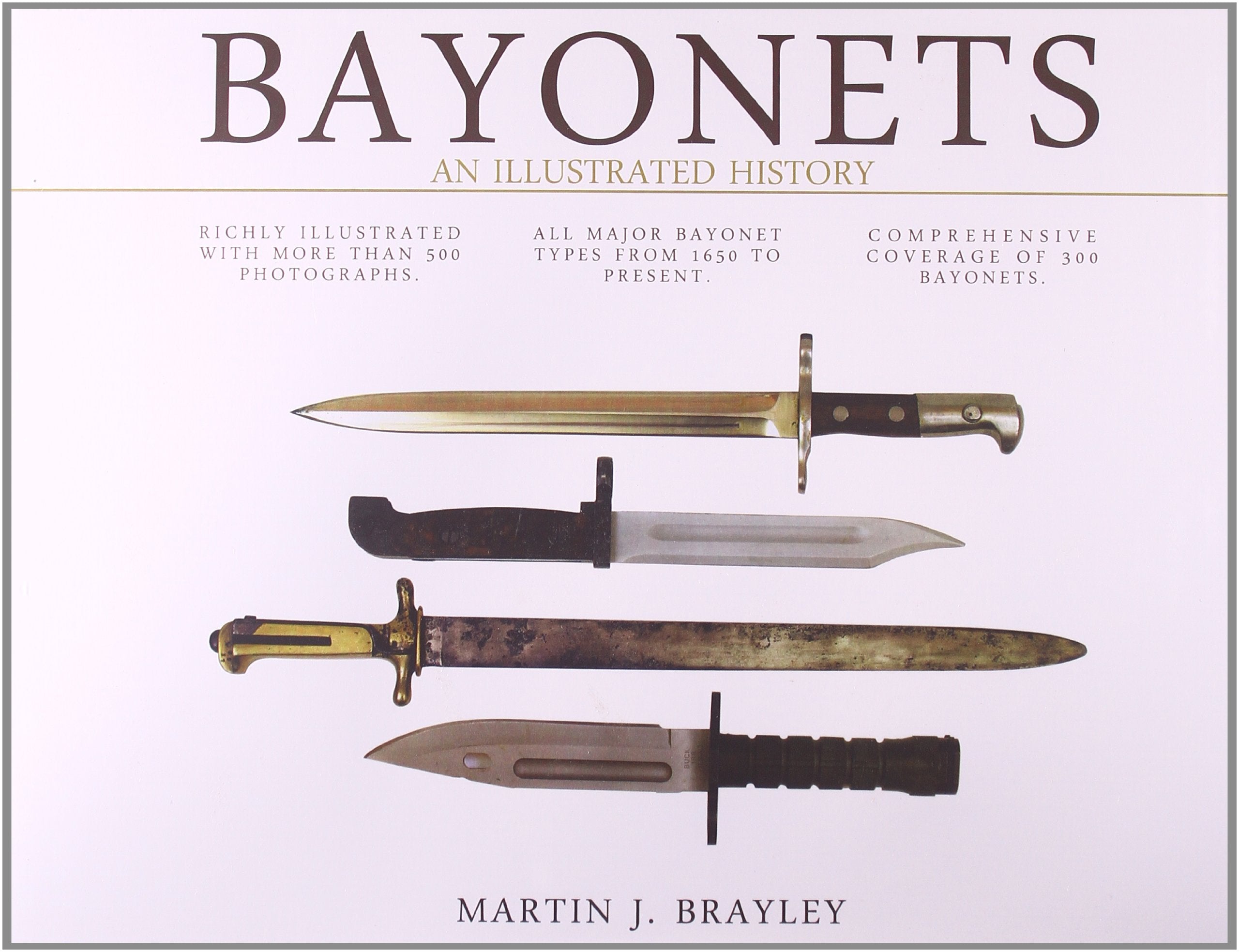 Bayonets: An Illustrated History