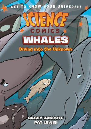 Science Comics: Whales: Diving into the Unknown,Used