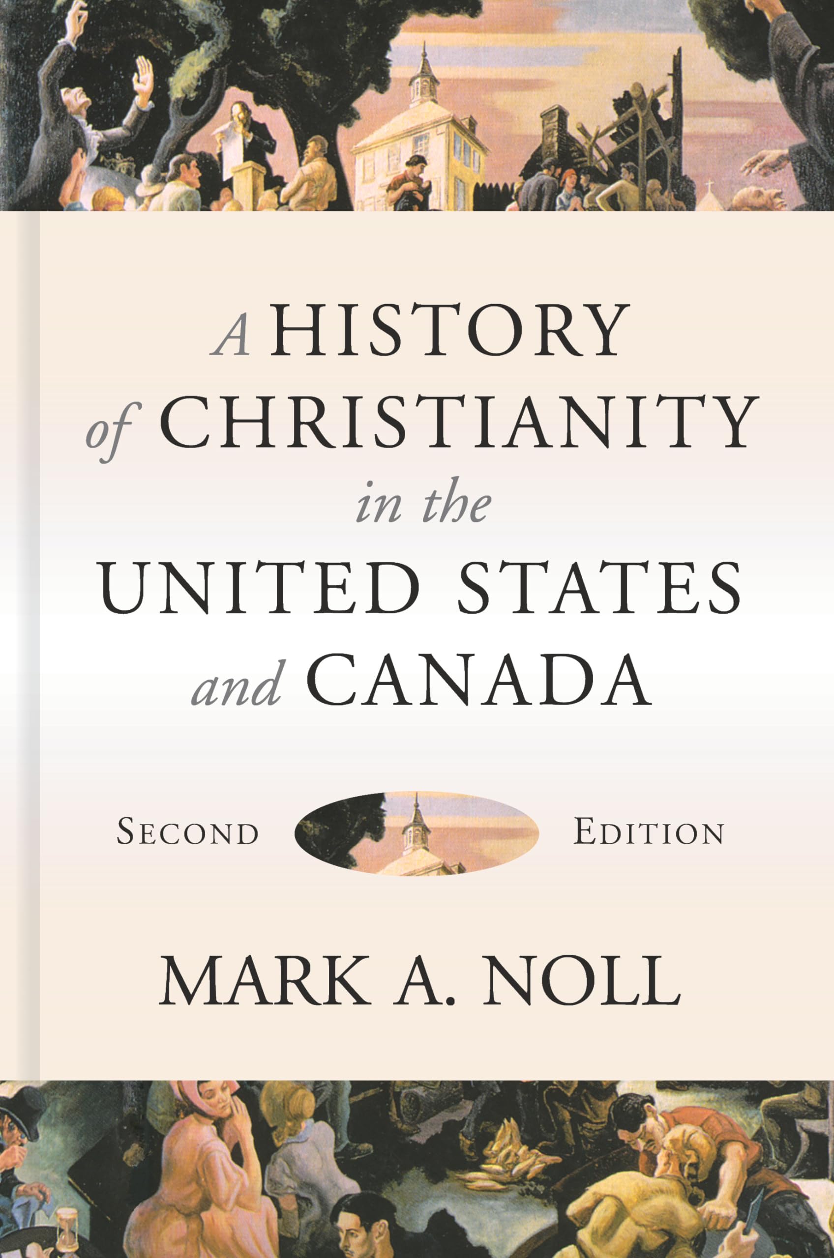A History Of Christianity In The United States And Canada,New