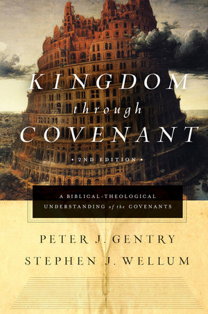 Kingdom through Covenant: A BiblicalTheological Understanding of the Covenants (Second Edition),Used