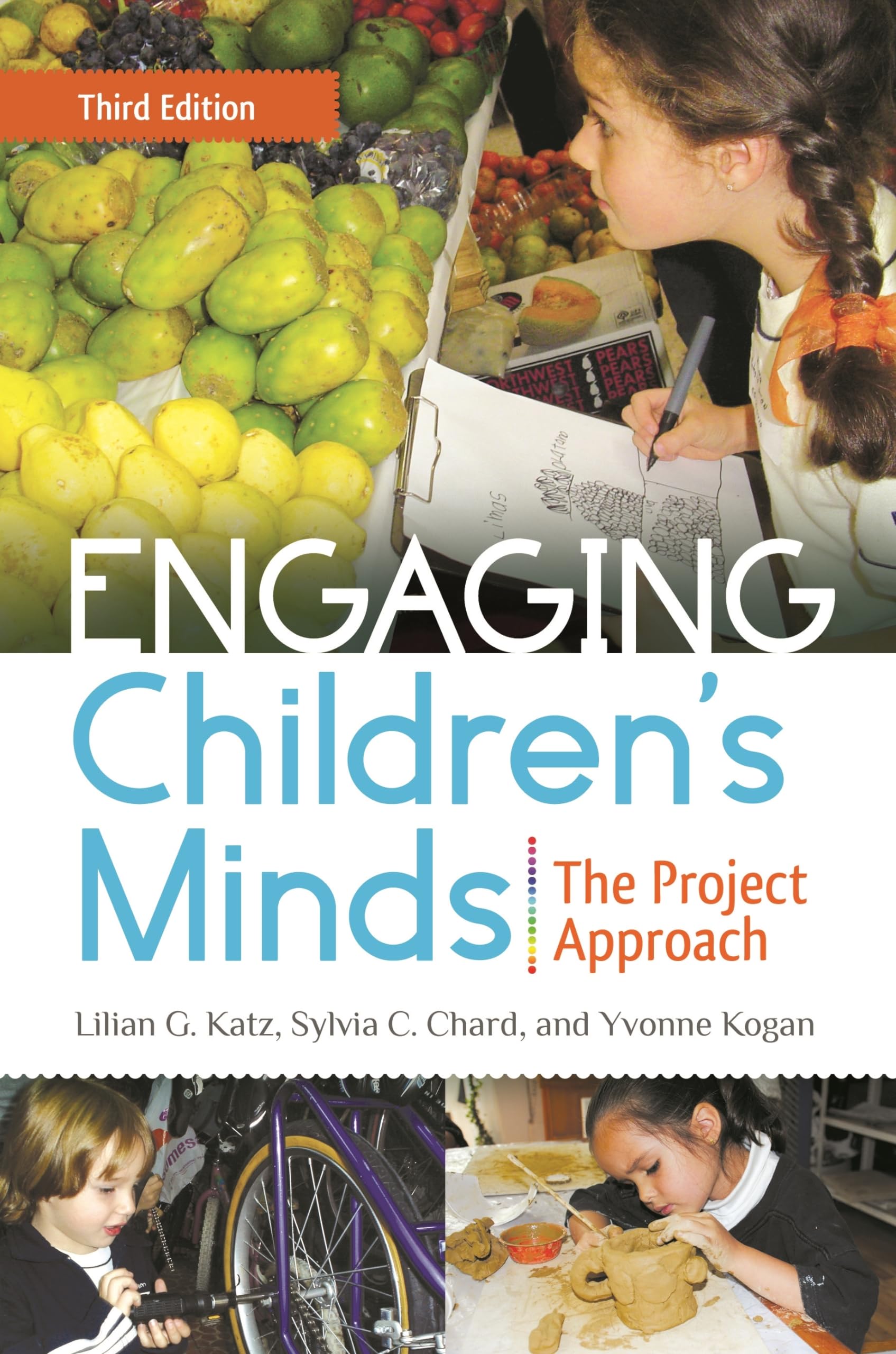 Engaging Children'S Minds: The Project Approach