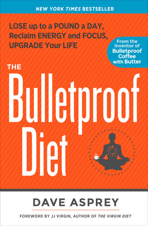 The Bulletproof Diet: Lose Up To A Pound A Day, Reclaim Energy And Focus, Upgrade Your Life-used