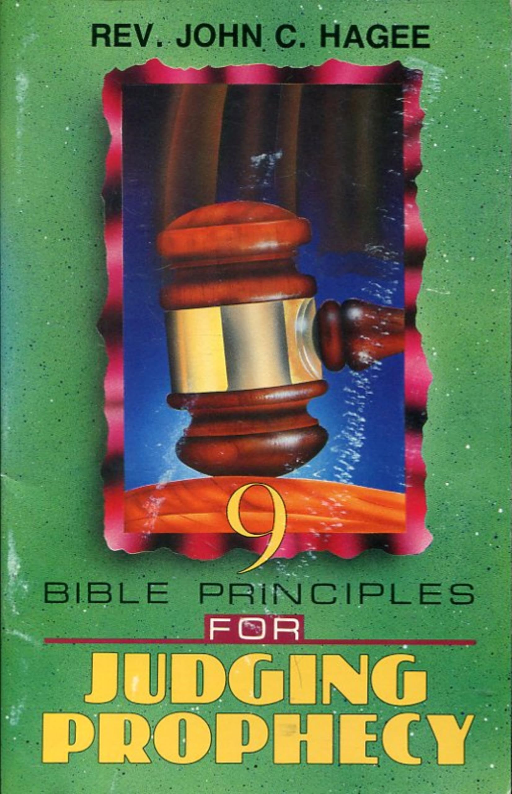 Nine Bible Principles for Judging Prophecy,Used