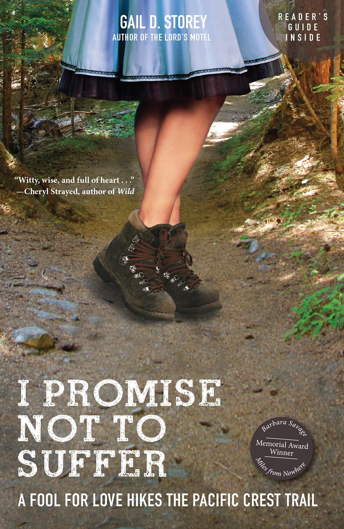 I Promise Not To Suffer: A Fool For Love Hikes The Pacific Crest Trail,Used