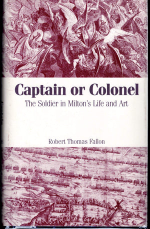 Captain or Colonel: The Soldier and Milton's Life and Art,Used
