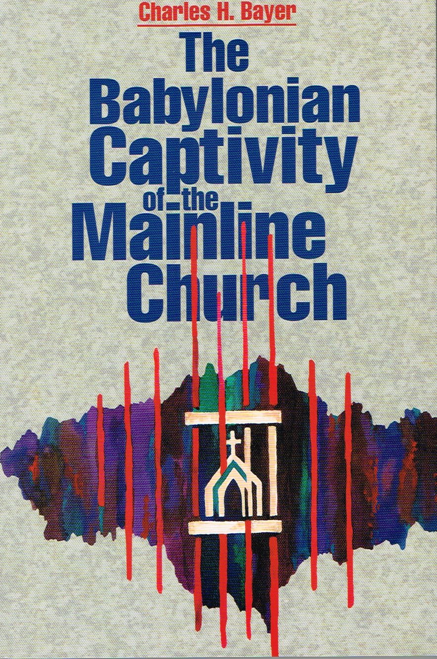 The Babylonian Captivity of the Mainline Church,Used