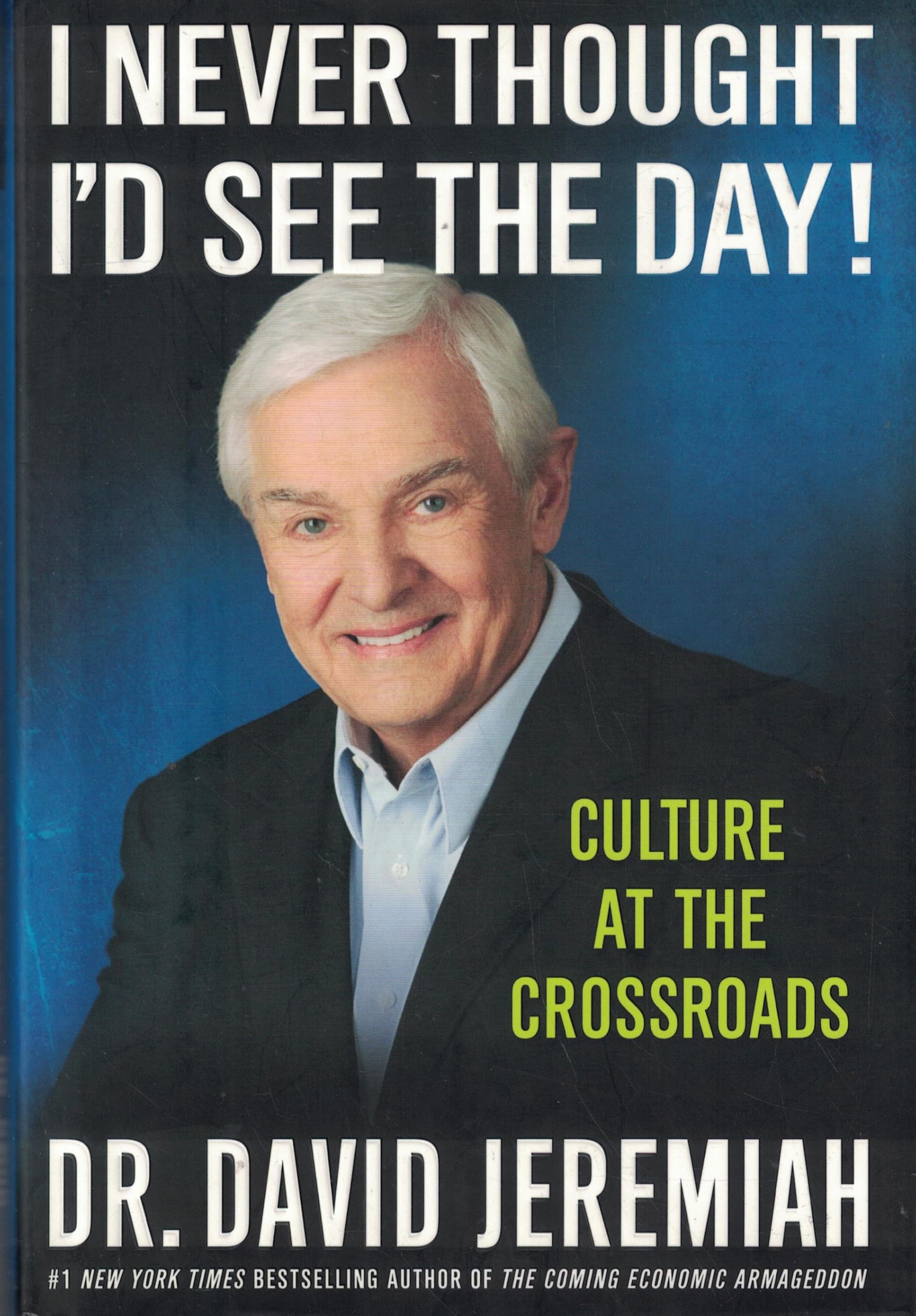 I Never Thought I'd See the Day!: Culture at the Crossroads,Used