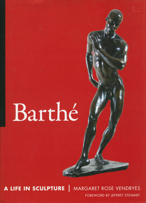 Barthe: A Life in Sculpture