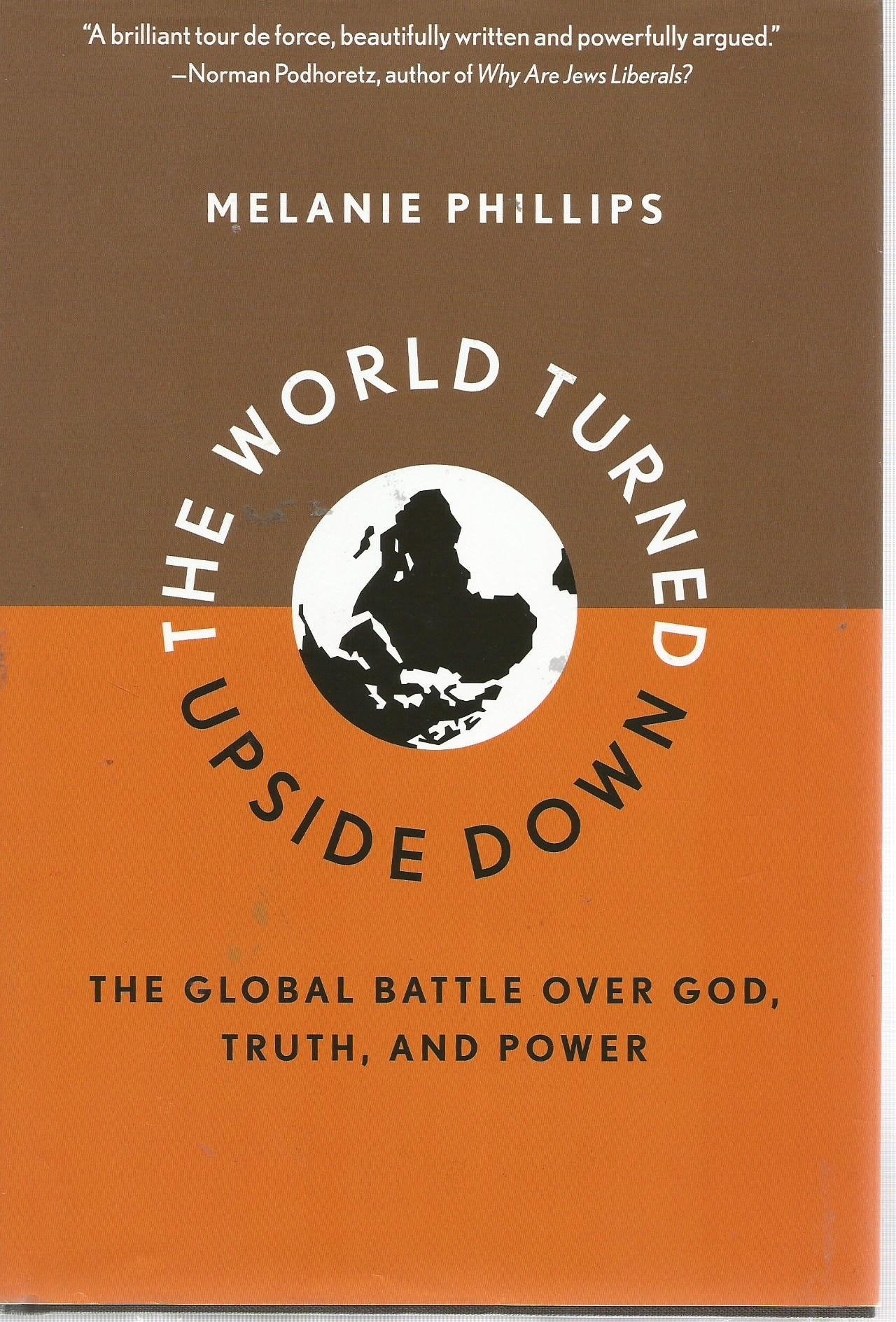 The World Turned Upside Down: The Global Battle over God, Truth, and Power,New