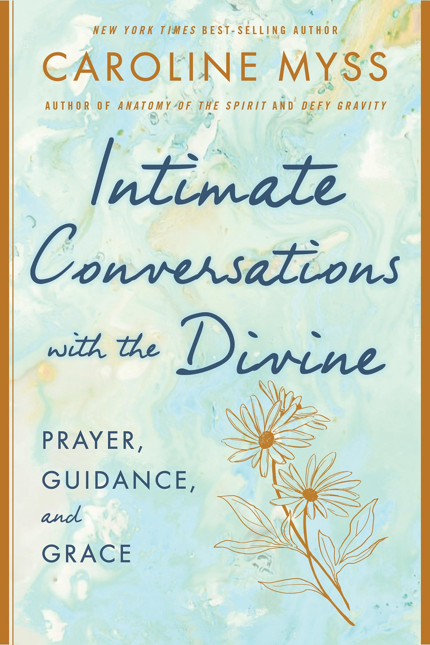 Intimate Conversations With The Divine: Prayer, Guidance, And Grace