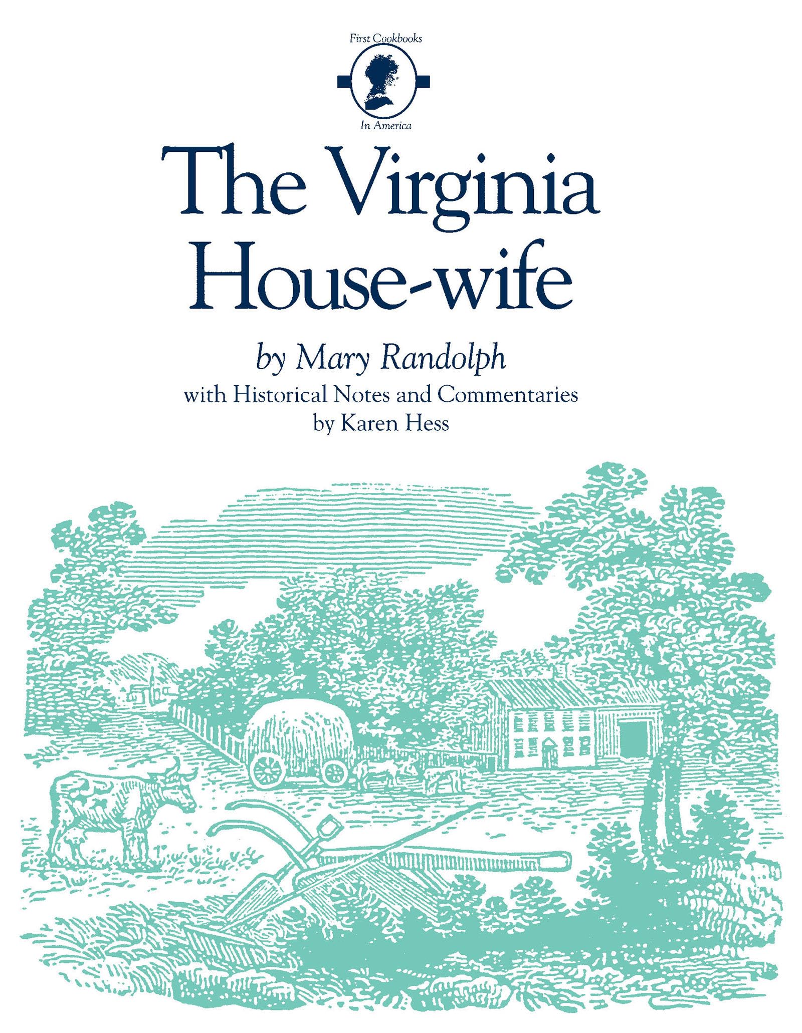 The Virginia Housewife (First Cookbooks of America),Used