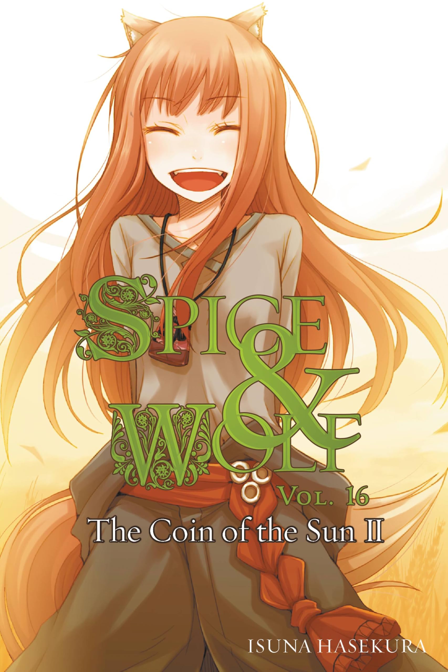 Spice and Wolf, Vol. 16: The Coin of the Sun II  light novel (Spice and Wolf, 16) (Volume 16),Used