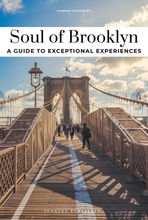 Soul Of Brooklyn  A Guide To Exceptional Experiences