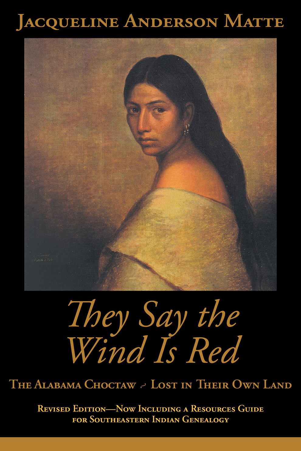 They Say the Wind Is Red: The Alabama Choctaw  Lost in Their Own Land,Used