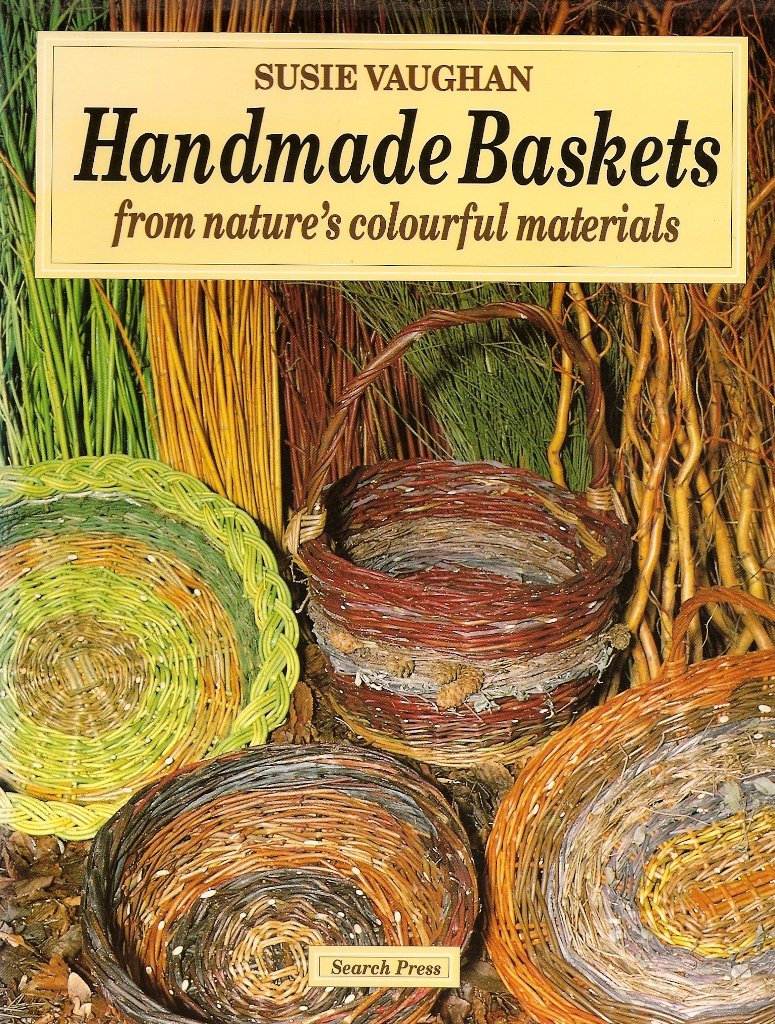 Handmade Baskets: From Nature's Colourful Materials,Used