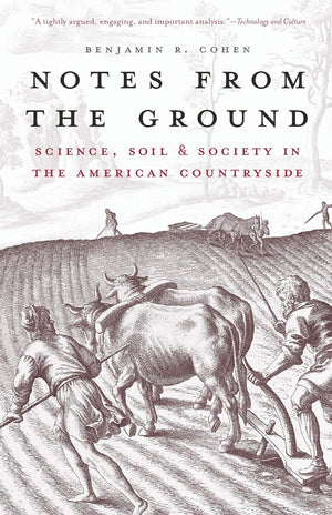 Notes from the Ground: Science, Soil, & Society in the American Countryside (Yale Agrarian Studies Series),Used