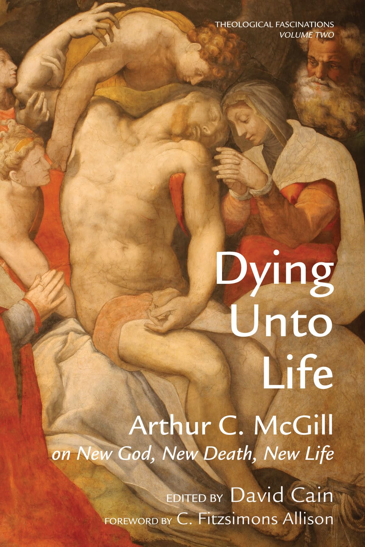 Dying Unto Life (Theological Fascinations),Used