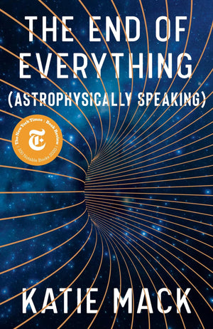 The End Of Everything: (Astrophysically Speaking)-used