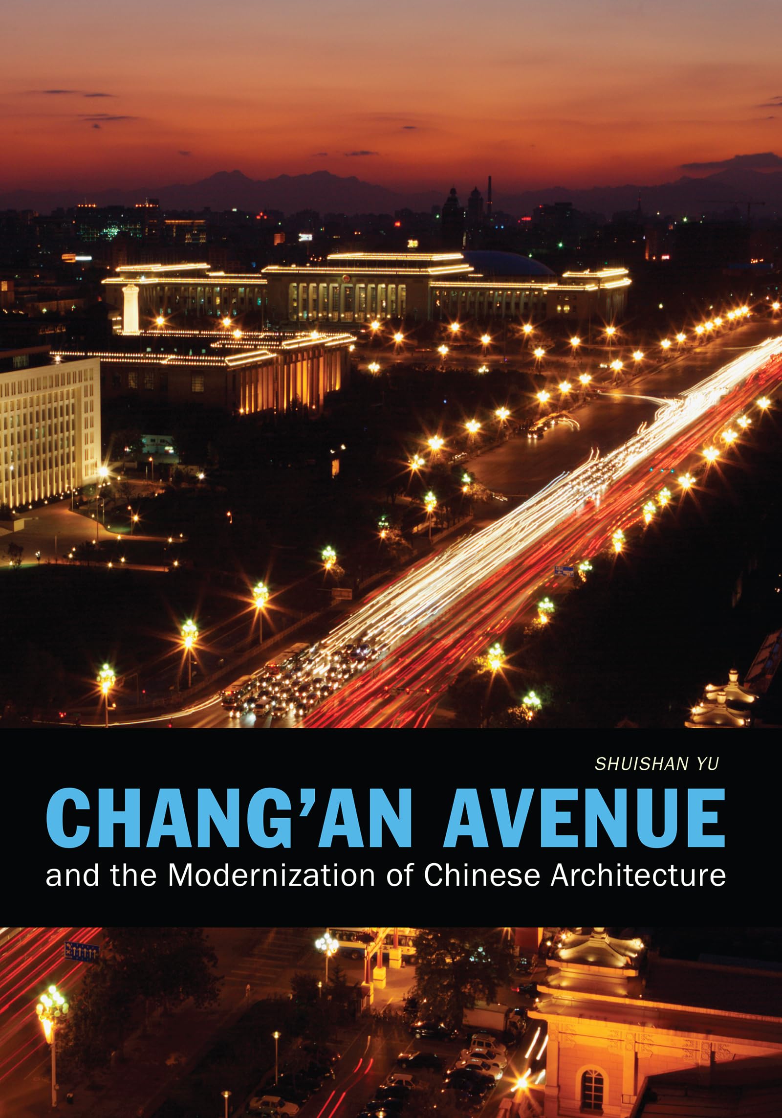 Chang'an Avenue and the Modernization of Chinese Architecture (China Program Books),Used