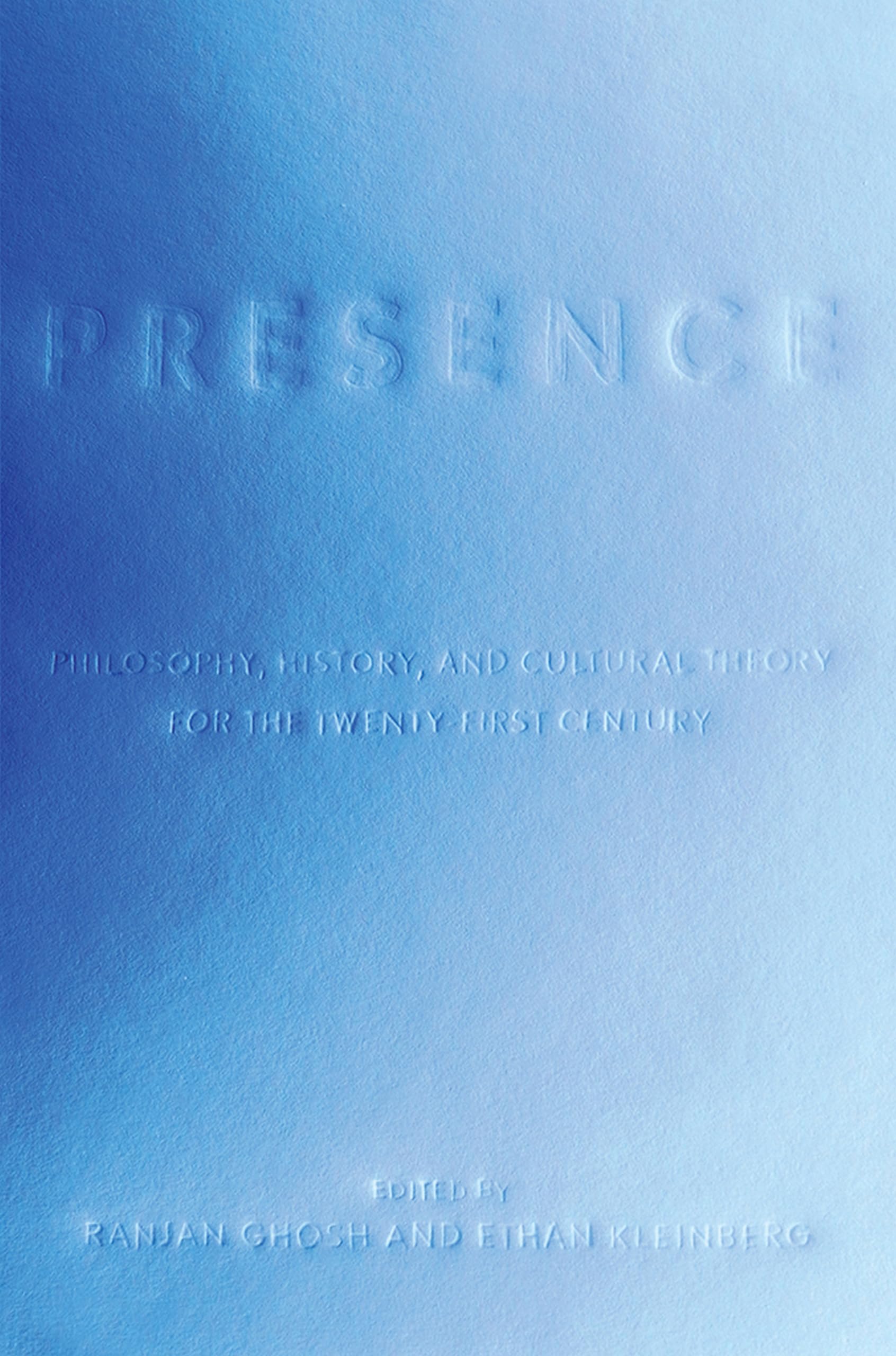 Presence: Philosophy, History, and Cultural Theory for the TwentyFirst Century,Used