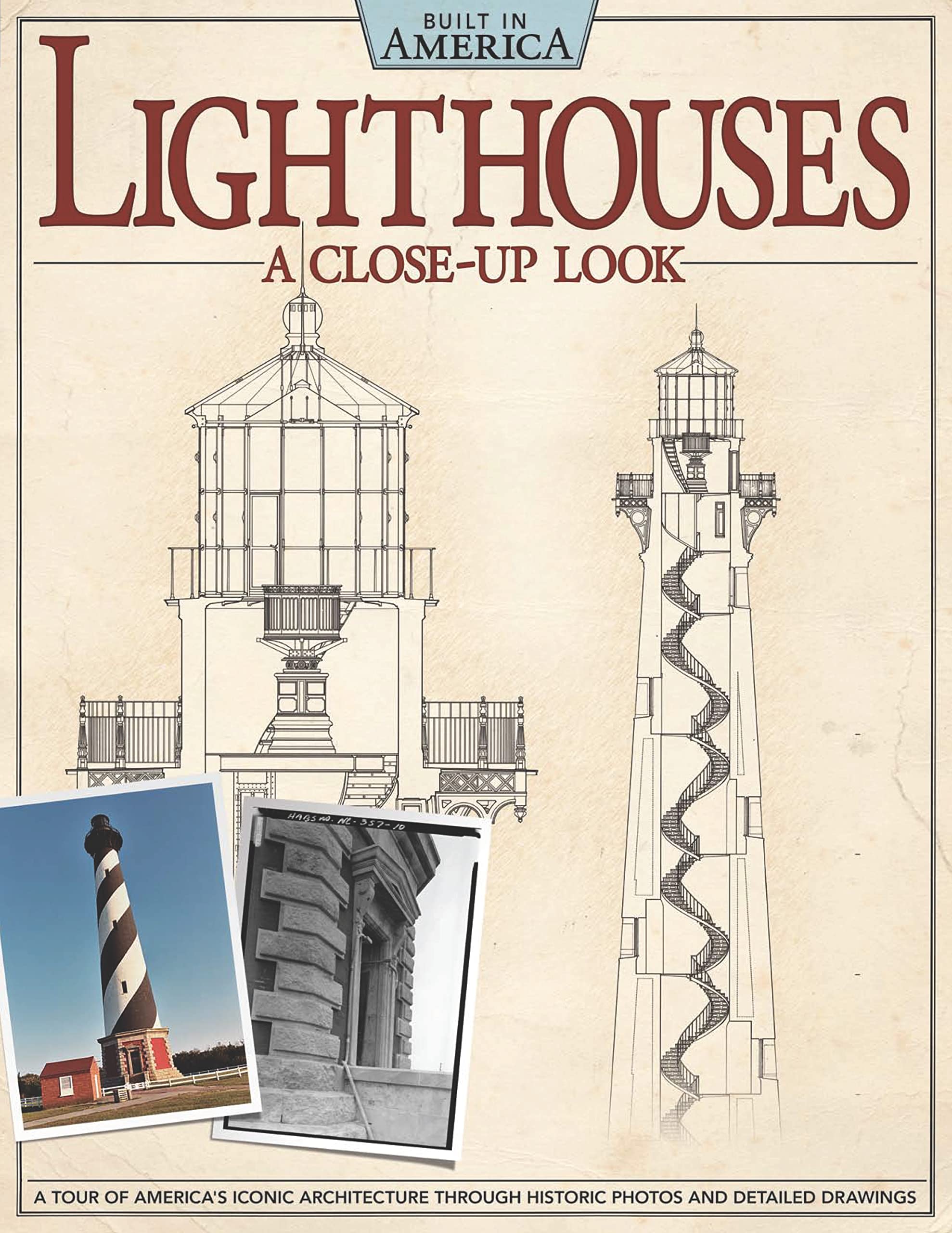 Lighthouses: A CloseUp Look: A Tour of America's Iconic Architecture Through Historic Photos and Detailed Drawings (Fox Chapel ,Used