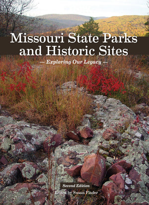 Missouri State Parks and Historic Sites: Exploring Our Legacy, Second Edition,Used