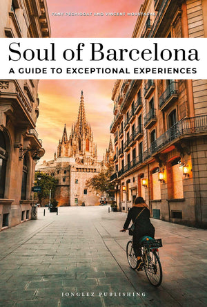 Soul Of Barcelona  A Guide To Exceptional Experiences