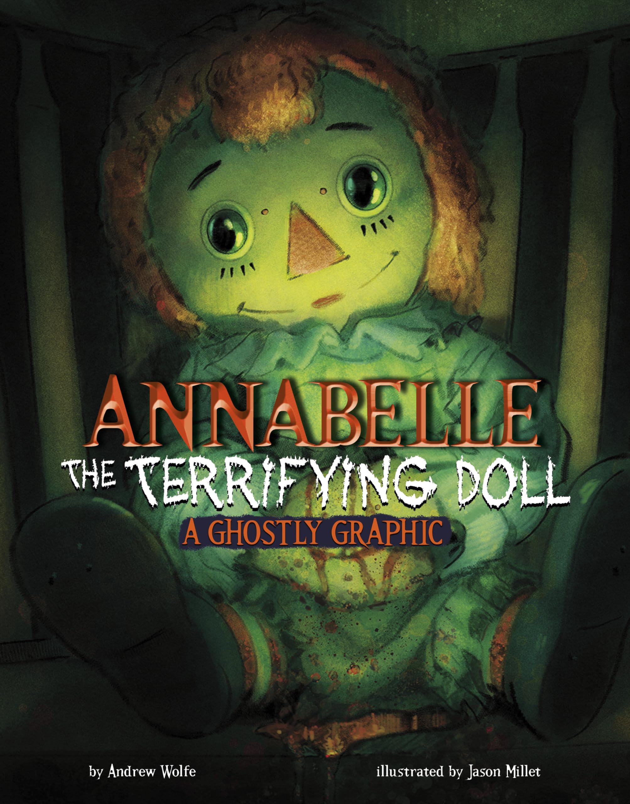 Annabelle the Terrifying Doll: A Ghostly Graphic (Ghostly Graphics),New