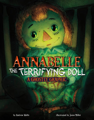 Annabelle the Terrifying Doll: A Ghostly Graphic (Ghostly Graphics),New