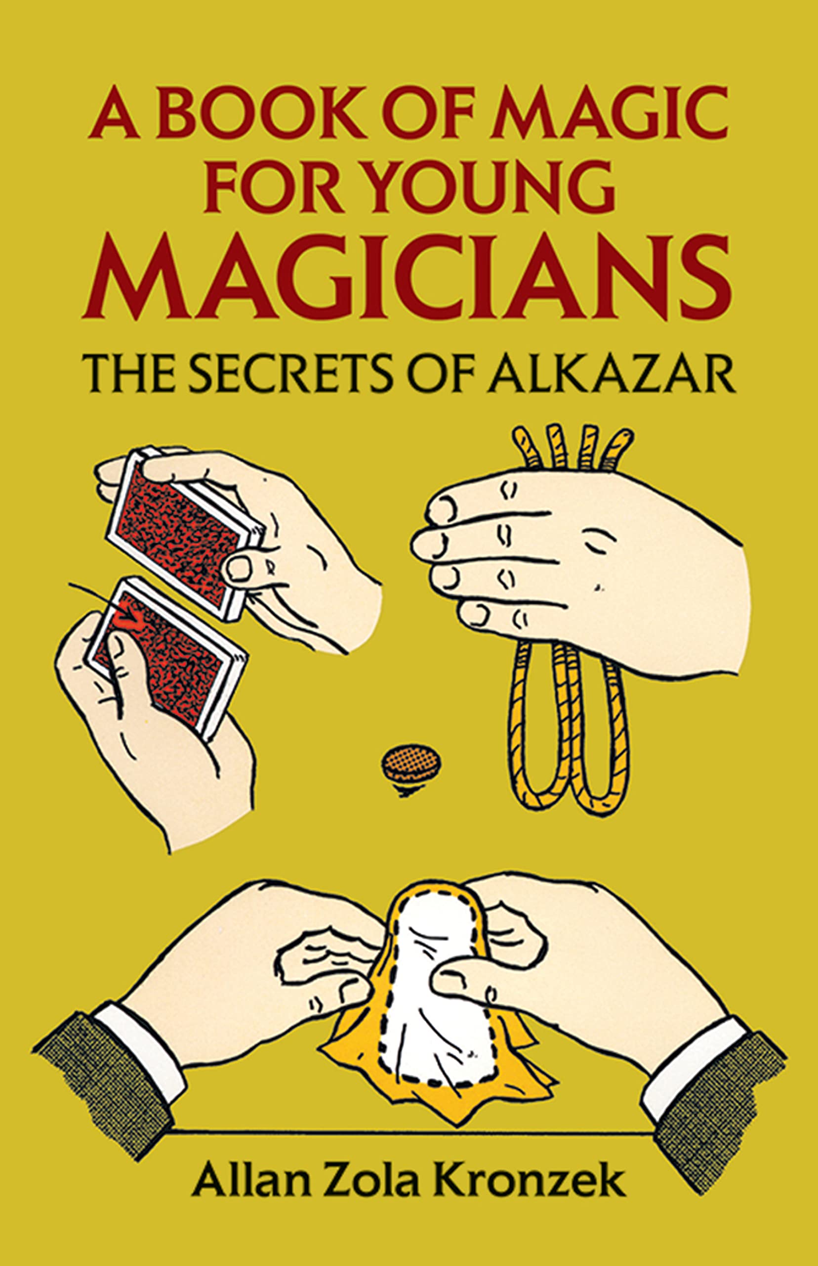 A Book of Magic for Young Magicians: The Secrets of Alkazar (Dover Magic Books),Used