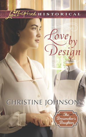 Love by Design (The Dressmaker's Daughters, 3),Used