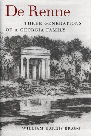 De Renne: Three Generations Of A Georgia Family (Wormsloe Foundation Publication Ser.),Used