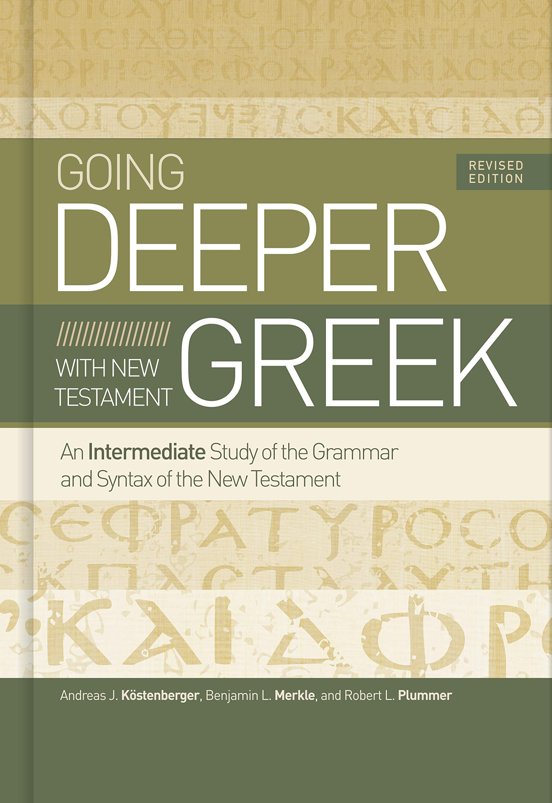 Going Deeper with New Testament Greek, Revised Edition: An Intermediate Study of the Grammar and Syntax of the New Testament,Used
