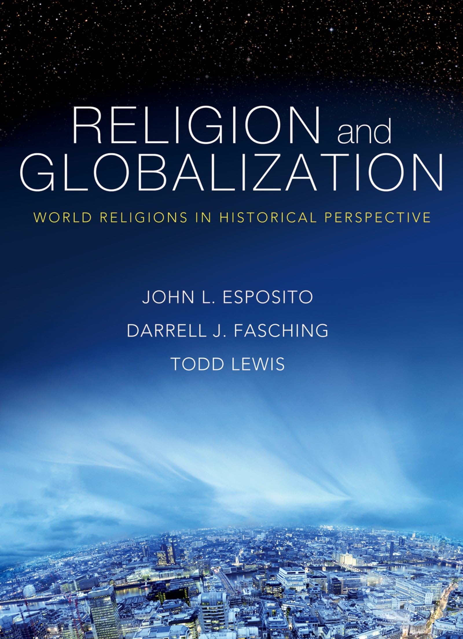Religion and Globalization: World Religions in Historical Perspective,Used