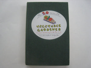 The 20Minute Vegetable Gardener: Gourmet Gardening for the Rest of Us,Used