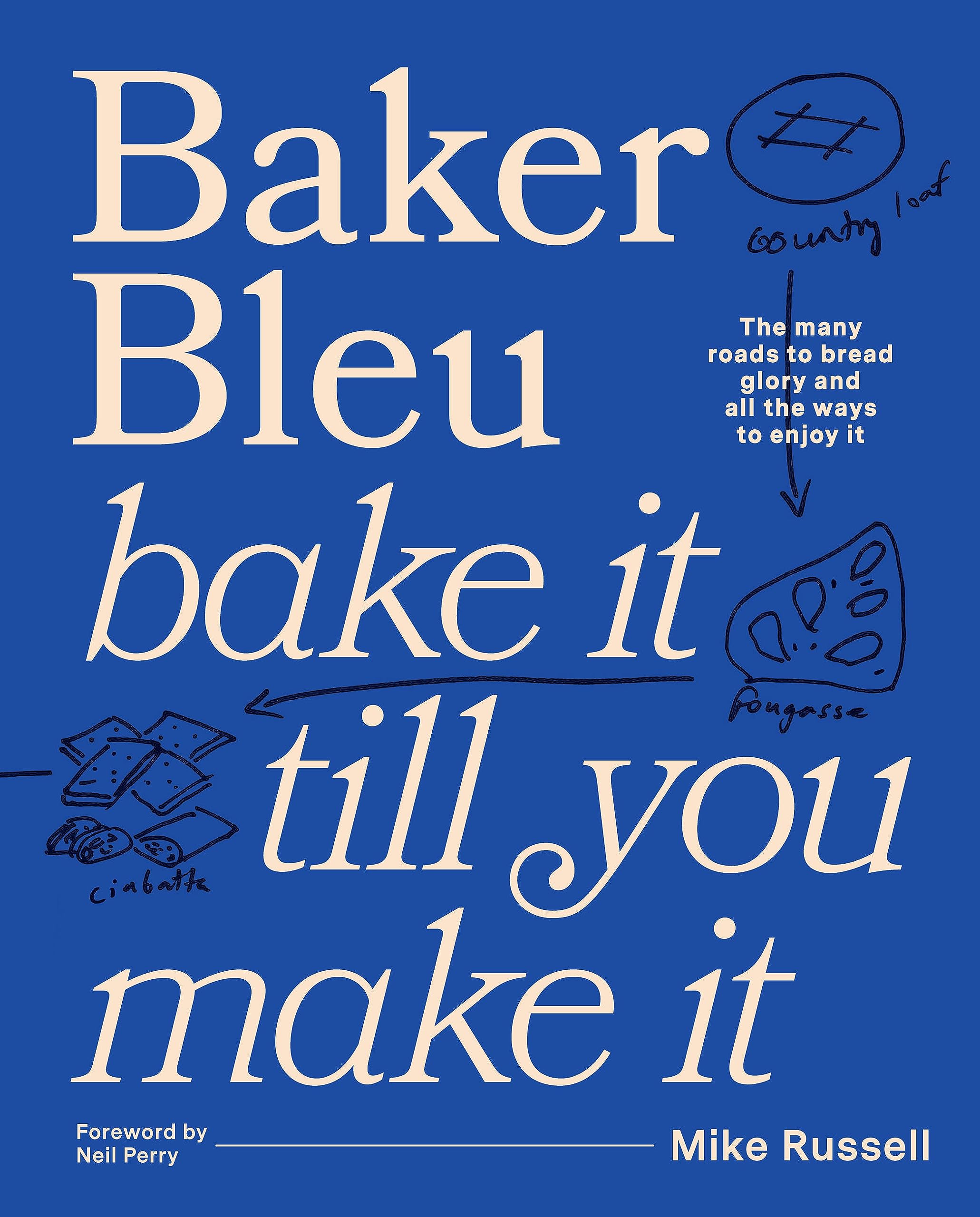 Baker Bleu The Book: Bake it till you make it,New