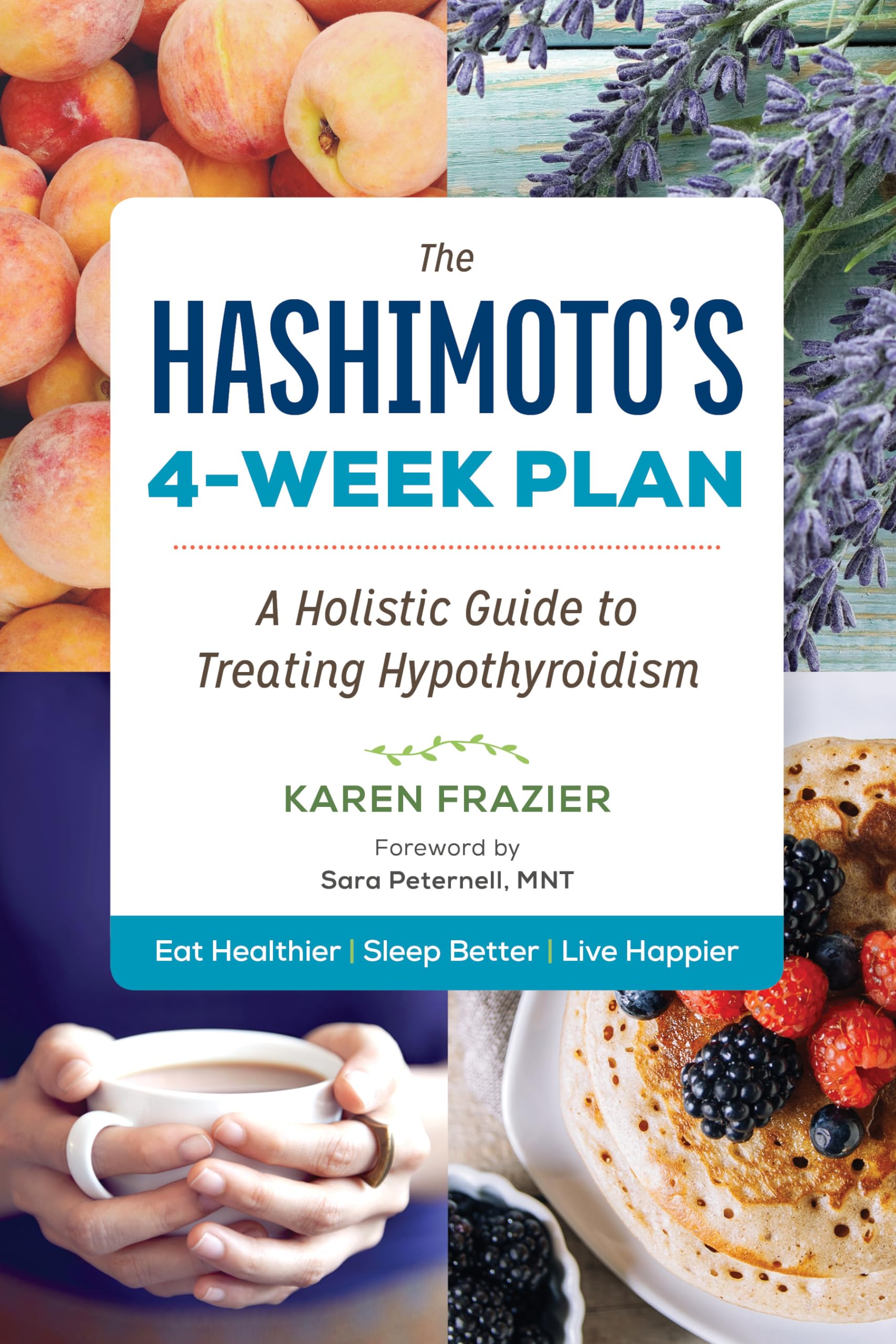 The Hashimoto'S 4Week Plan: A Holistic Guide To Treating Hypothyroidism