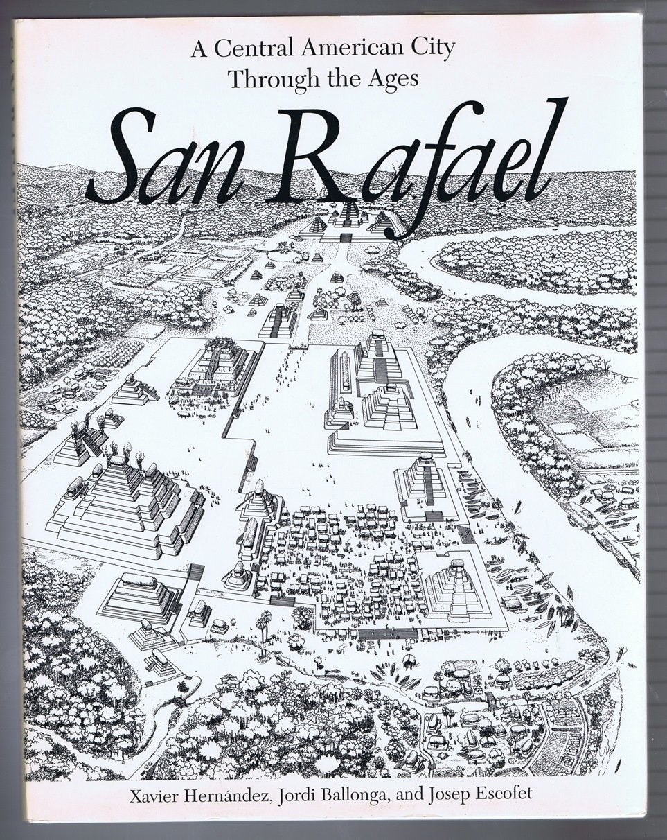 San Rafael: A Central American City Through The Ages (Illustrated)-new,New