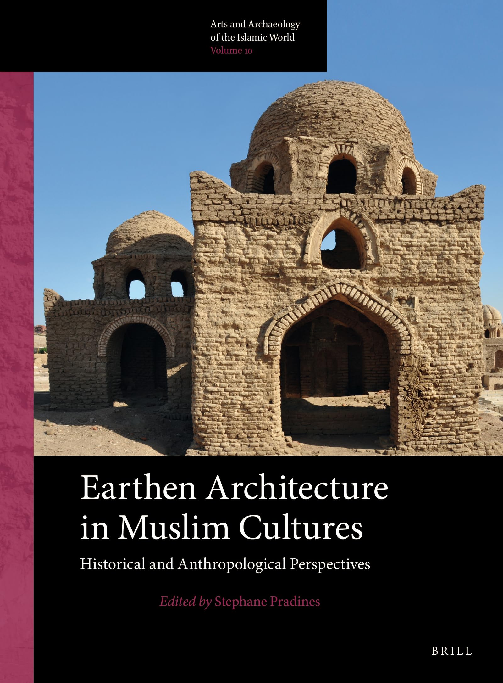 Earthen Architecture in Muslim Cultures (Arts and Archaeology of the Islamic World),Used