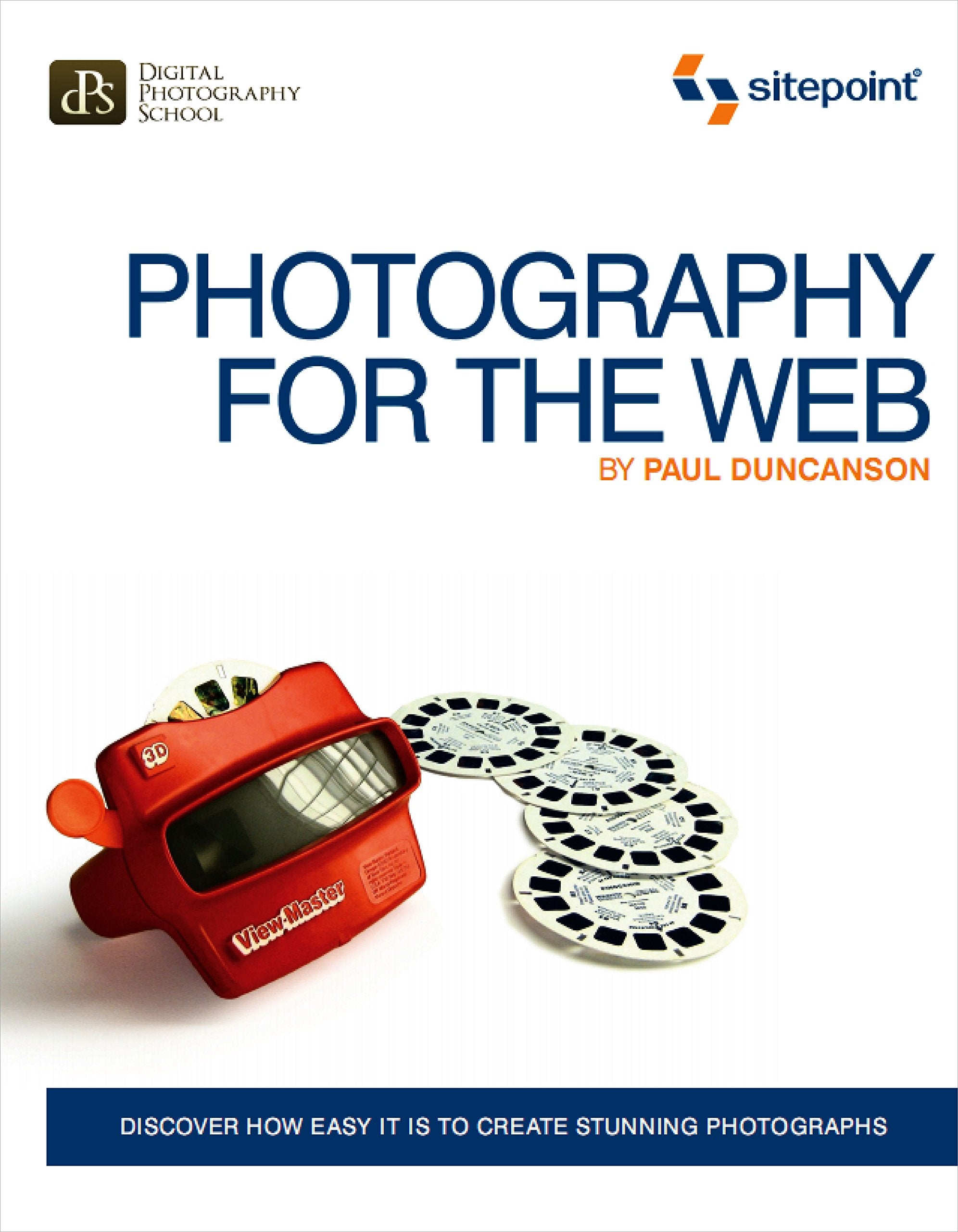 Photography for the Web: Discover How Easy It Is To Create Stunning Photographs,Used