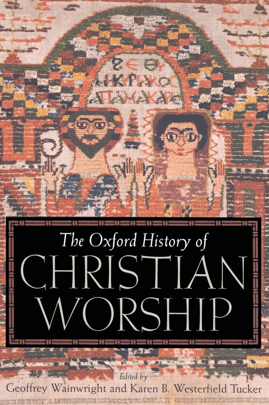 The Oxford History Of Christian Worship,New